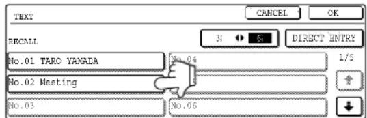 TEXT CANCEL OK RECALL 3 6 DIRECT ENTRY No.01 TARO YANADA No.04 1/5 No.02 Meeting No.03 No.06