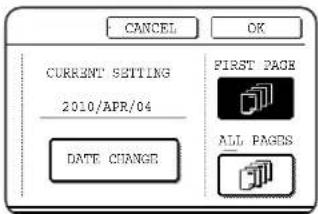 CANCEL OK CURRENT SETTING 2010/APR/04 DATE CHANGE FIRST PAGE ALL PAGES
