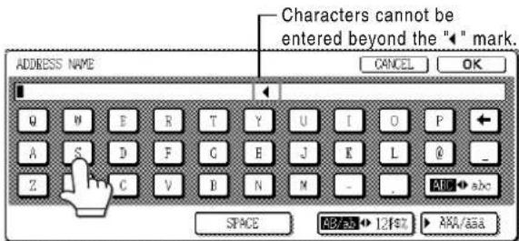 Characters cannot be entered beyond the "◀" mark. ADDRESS NAME CANCEL OK Q M E R T Y U I O F ← A S D F G E J K L @ _ Z C V B N M - - Add abc SPACE MEN 12F5X ANA/ASA
