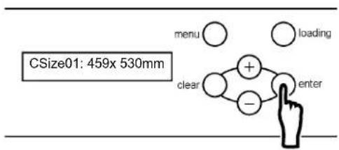CSize01: 459x 530mm menu ○ ○ loading + clear ○ - enter