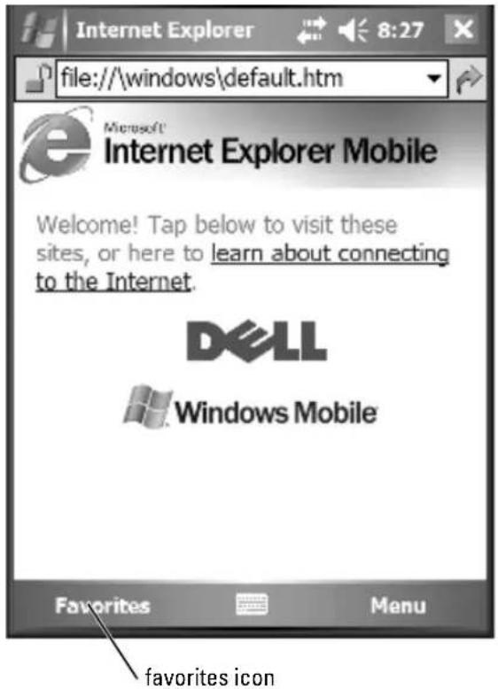 Internet Explorer file:///windows\default.htm Microsoft Internet Explorer Mobile Welcome! Tap below to visit these sites, or here to learn about connecting to the Internet. DELL Windows Mobile Favorites Menu favorites icon