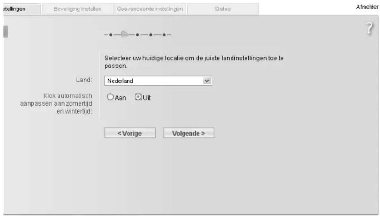 Stellingen Beveiliging instellen Geavanceerde instellingen Status Afmelder Land: Selecteer uw huidige locatie om de juiste landinstellingen toe te passen. Nederland Klok automatisch aanpassen aan zomertijd en wintertijd: Aan Uit