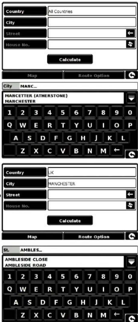 Country All Countries city Street House No. Calculate Map Route Option City MANC_ MANCETTER (ATHERSTONE) MANCHESTER 1 2 3 4 5 6 7 8 9 0 Q W E R T Y U I O P A S D F G H J K L Z X C V B N M ← Country UK City MANCHESTER Street House No. Calculate Map Route Option St. AMBLES_ AMBLESIDE CLOSE AMBLESIDE ROAD 1 2 3 4 5 6 7 8 9 0 Q W E R T Y U I O P A S D F G H J K L Z X C V B N M ←