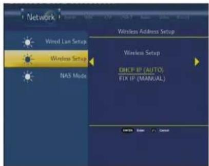 Network Wireless Lan Setup Wireless Setup NAS Mode Wireless Address Setup Wireless Setup DHCF IP (AUTO) FIX IP (MANUAL)