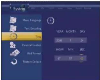 System Menu Language Text Encoding Time Parental Control Hold Format Restore Default YEAR MONTH DAY 2008 7 24 HOUR MIN. SEC. 17 57 61