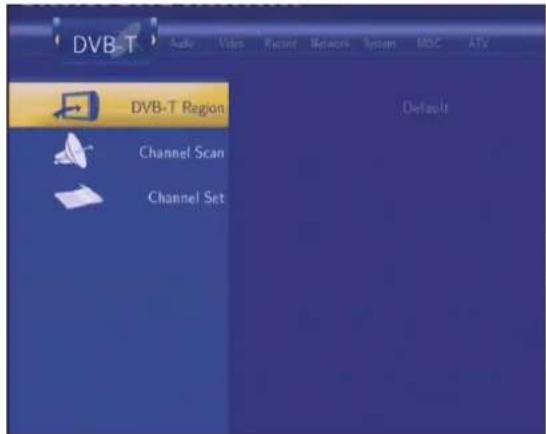 DVB-T Audio Videos Record Network System MSC ATV DVB-T Region Channel Scan Channel Set Defaults