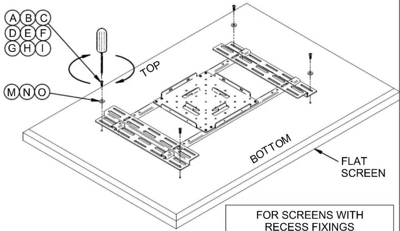 A B C D E F G H I M N O TOP BOTTOM FLAT SCREEN FOR SCREENS WITH RECESS FIXINGS