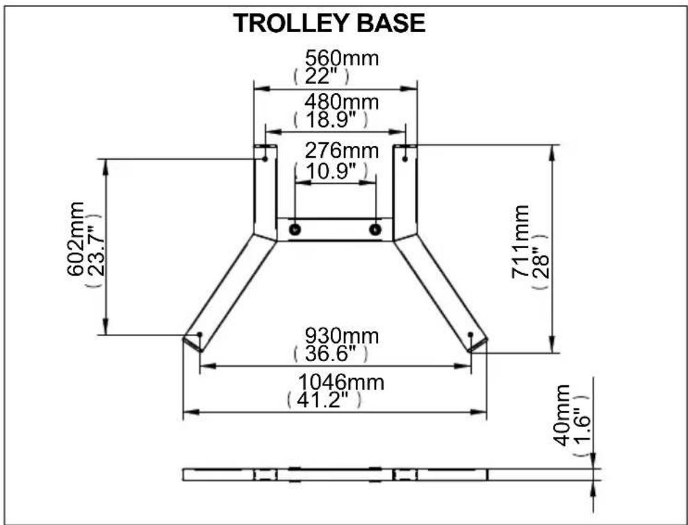 TROLLEY BASE 560mm (22") 480mm (18.9") 276mm (10.9") 602mm (23.7") 711mm (28") 930mm (36.6") 1046mm (41.2") 40mm (1.6")