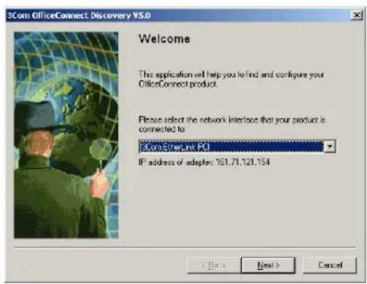 SCom OfficeConnect Discovery V5.0 Welcome This application will help you to find and configure your OfficeConnect product. Please select the network interface that your product is connected to: SCom OfficeConnect PCI IP address of adapter: 761.71.121.154 < Back Next > Cancel