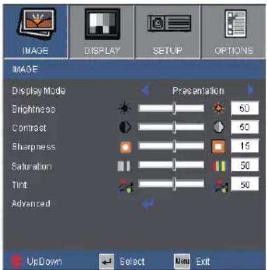 IMAGE DISPLAY SETUP OPTIONS IMAGE Display Mode Brightness Contrast Sharpness Saturation Tint Advanced Presentation 60 60 15 50 50 UpDown Select New Exit