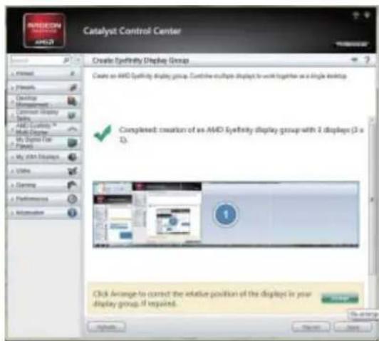 Catalyst Control Center Create Synergy Display Group Create an AHD Synergy display group. Combine multiple displays to work together as a single desktop Completed: creation of an AHD Synergy display group with 2 displays (3 x 1) Click Average to correct the relative position of the displays in your display group, if required. OK Cancel
