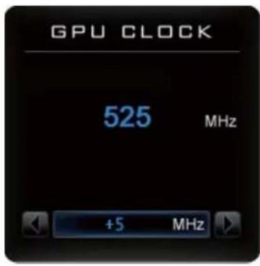 GPU CLOCK 525 MHz +5 MHz