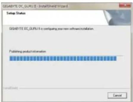 GSABYTE OC_GURU II - InstallShield Wizard Setup Status GSABYTE OC_GURU II is configuring your new software installation. Publishing product information Cancel