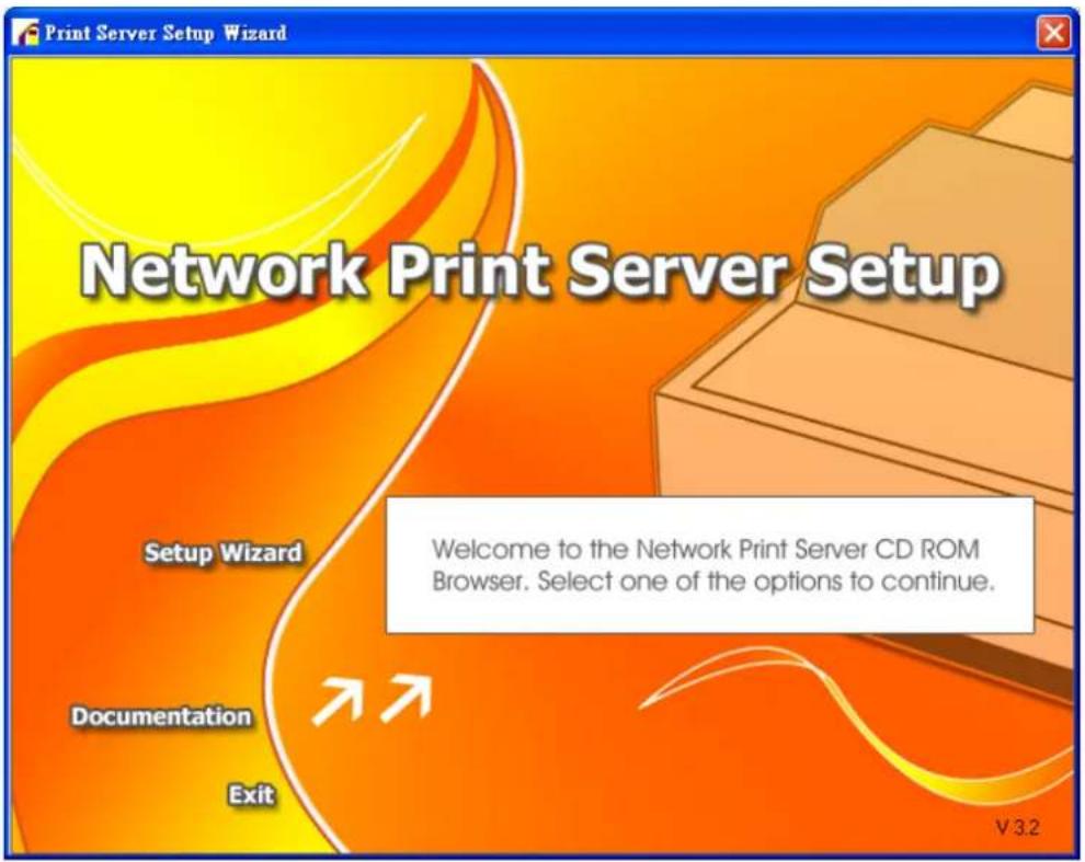 Print Server Setup Wizard Network Print Server Setup Setup Wizard Welcome to the Network Print Server CD ROM Browser. Select one of the options to continue. Documentation Exit V3.2