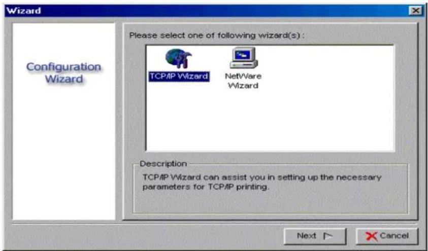 Wizard Configuration Wizard Please select one of following wizard(s): TCP/IP Wizard NetWare Wizard Description TCP/IP Wizard can assist you in setting up the necessary parameters for TCP/IP printing. Next > Cancel