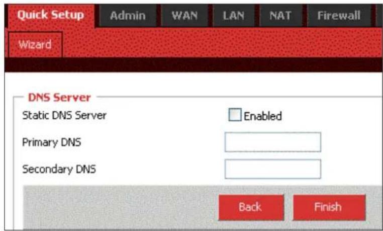Quick Setup Admin WAN LAN NAT Firewall Wizard DNS Server Static DNS Server Enabled Primary DNS Secondary DNS Back Finish