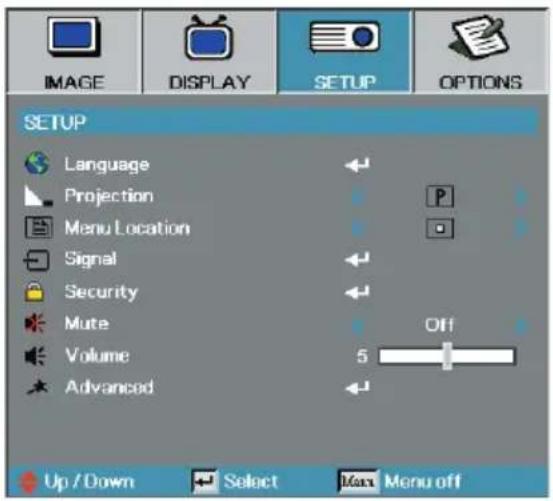 IMAGE DISPLAY SETUP OPTIONS SETUP Language Projection Menu Location Signal Security Mute Volume Advanced Off 5 Up / Down Select Max Menu off