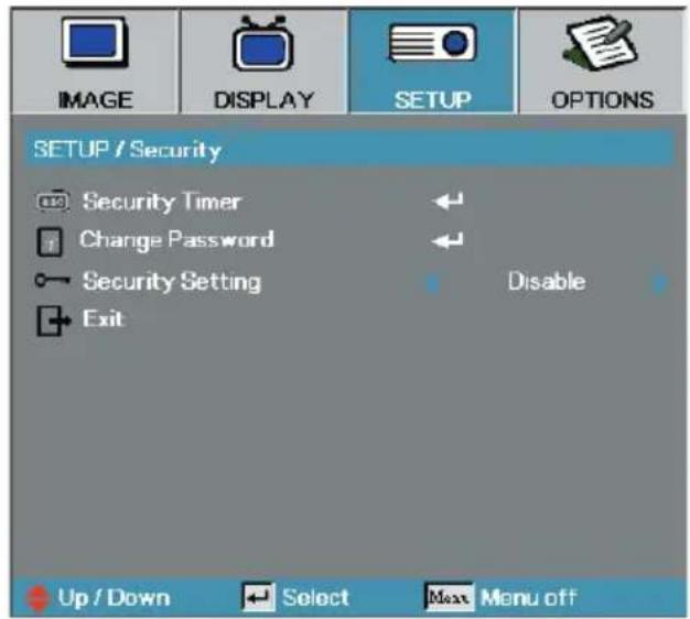IMAGE DISPLAY SETUP OPTIONS SETUP / Security Security Timer Change Password Security Setting Exit Disable Up / Down Select Next Menu off