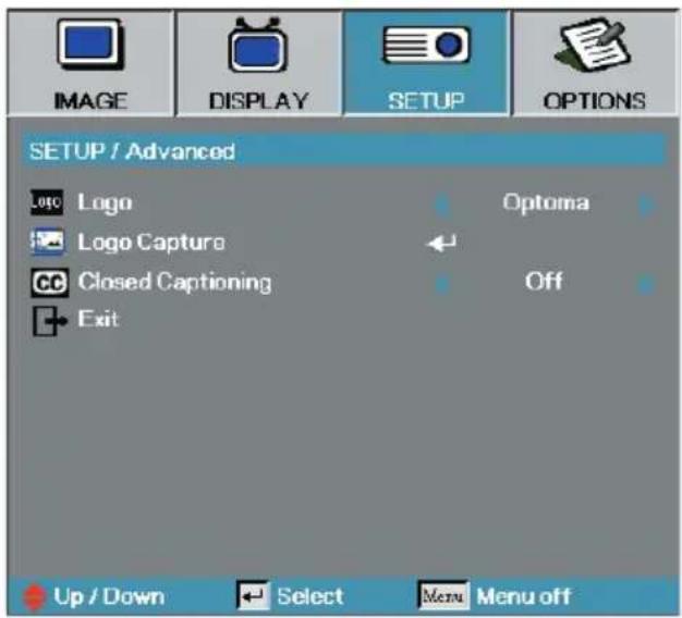 IMAGE DISPLAY SETUP OPTIONS SETUP / Advanced Logo Optoma Logo Capture Closed Captioning Off Exit Up / Down Select Menu Menu off