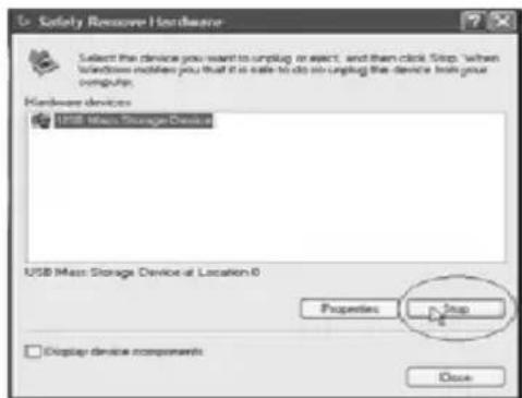 Safety Remove Hardware Select the device you want to unplug or select, and then click Stop. When Windows notifies you that it is safe to do so unplug the device's help your computer. Hardware devices USB Mass Storage Device USB Mass Storage Device at Location 0 Properties Stop Display device components Close
