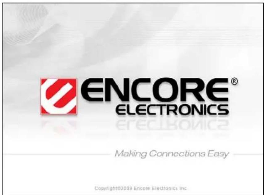 ENCORE® ELECTRONICS Making Connections Easy Copyright©2009 Encore Electronics Inc.