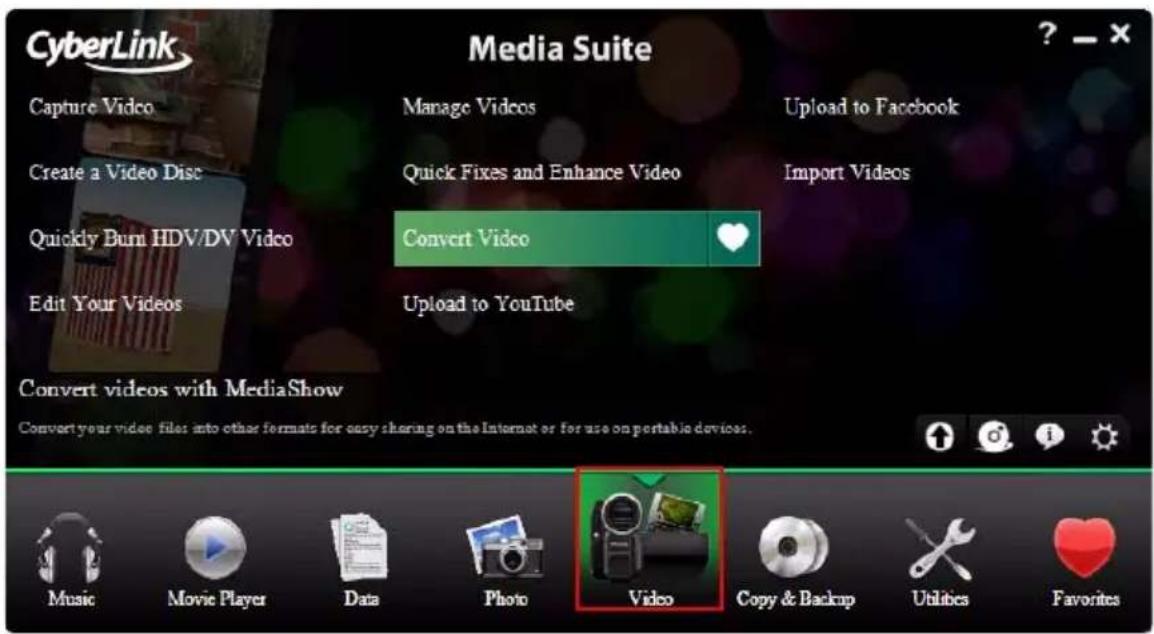 CyberLink Media Suite Capture Video Create a Video Disc Quickly Burn HDV/DV Video Edit Your Videos Manage Videos Quick Fixes and Enhance Video Convert Video Upload to YouTube Upload to Facebook Import Videos Convert videos with MediaShow Convert your video files into other formats for easy sharing on the Internet or for use on portable devices. Music Movie Player Data Photo Video Copy & Backup Utilities Favorites
