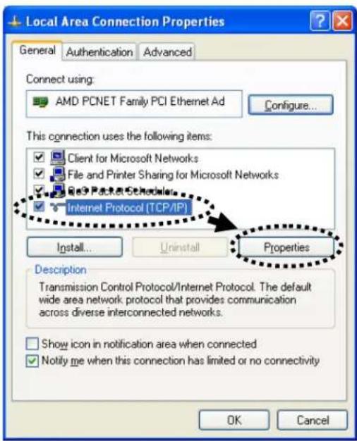 Local Area Connection Properties General Authentication Advanced Connect using: AMD PCNET Family PCI Ethernet Ad Configure... This connection uses the following items: Client for Microsoft Networks File and Printer Sharing for Microsoft Networks e3 Packet Schedules Internet Protocol [TCP/IP] Install... Uninstall Properties Description Transmission Control Protocol/Internet Protocol. The default wide area network protocol that provides communication across diverse interconnected networks. Show icon in notification area when connected Notify me when this connection has limited or no connectivity OK Cancel