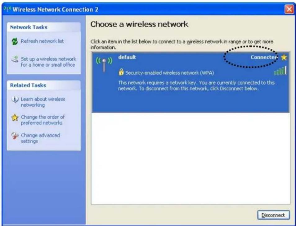 Wireless Network Connection 2 Choose a wireless network Click an item in the list below to connect to a wireless network in range or to get more information. default Connected Security-enabled wireless network (WPA) This network requires a network key. You are currently connected to this network. To disconnect from this network, click Disconnect below. Related Tasks Learn about wireless networking Change the order of preferred networks Change advanced settings Disconnect