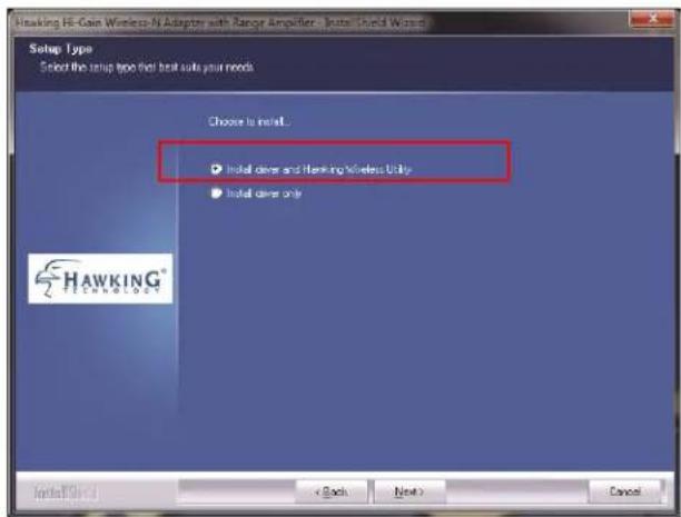 Hawking Hi-Gain Wireless-My Adapter with Range Amplifier - Intra Guard Wizard Setup Type Select the setup type that built auto your needs Choose to install... ✓ Install dener and Flanking Wireless Utility ✓ Install dener only HAWKING® Initiate OK < Back Next > Cancel