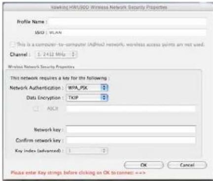 Kawking HAV900 Wireless Network Security Properties Profile Name : ISIQ : WLAN This is a computer-to-computer (ADHSD) network, wireless access points are not used. Channel : 1.2412 MHz Wireless Network Security Properties This network requires a key for the following: Network Authentication : WPA_PSK Data Encryption : TXIP ASCII Network key : Confirm network key : Key index (advanced) : 1 OK Cancel Please enter Key strings before clicking on OK to connect: <=>>