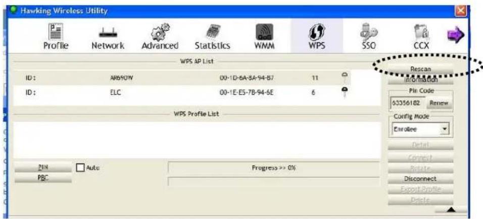 Hawking Wireless Utility Profile Network Advanced Statistics WMM WPS SSO CCX WPS AP List ID: ARB90W 00-1D-6A-8A-94-B7 11 ID: ELC 00-1E-E5-7B-94-6E 6 WPS Profile List PIN Auto Progress >> 0% PBC