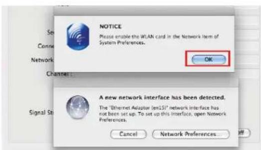 NOTICE Please enable the WLAN card in the Network item of System Preferences. OK A new network interface has been detected. The "Ethernet Adaptor (enLSI)" network interface has not been set up. To set up this interface, open Network Preferences. Cancel Network Preferences...