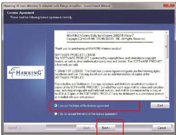 Hawking Hi-Gain Wireless-N Adapter with Range Amplifier - Install/Diield Wizard License Agreement Please read the following license agreement carefully. HAWKING Wireless Units for Windows 2000/F6 Media7 Copyright (CHAWKING TECHNOLOGY, INC. All Rights Reserved. Thank you to purchasing a HAWKING Wireless product SOFTWARE PRODUCT LICENSE The SOFTWARE PRODUCT is protected by copyright laws and international copyright treates, as well as other intellectual property laws and treaties. The SOFTWARE PRODUCT is licensed, not sold. 1. GRANT OF LICENSE. The End-User License Agreement grants you the following rights: Installation and Use. You may install and use an unlimited number of copies of the SOFTWARE PRODUCT. Reproduction and Distribution. You may reproduce and distribute an unlimited number of copies of the SOFTWARE PRODUCT. Provided that each copy shall be a true and complete copy, including all copyright and trademark notices, and should be accompanied by a copy of the EULA. Copies at the SOFTWARE PRODUCT may be distributed as a standalone product or included with your own product. I accept the terms of the license agreement I do not accept the terms of the license agreement Install Date: < Back Next > Cancel