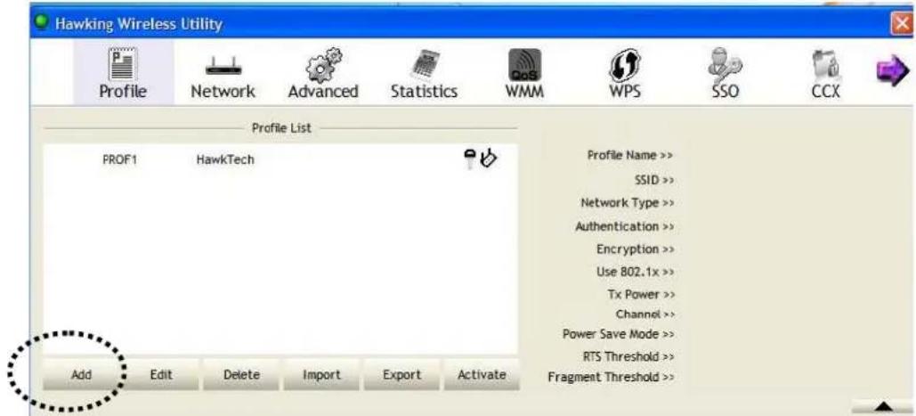Hawking Wireless Utility Profile Network Advanced Statistics WMM WPS SSO CCX Profile List PROF1 HawkTech Add Edit Delete Import Export Activate Profile Name >> SSID >> Network Type >> Authentication >> Encryption >> Use 802.1x >> Tx Power >> Channel >> Power Save Mode >> RTS Threshold >> Fragment Threshold >>