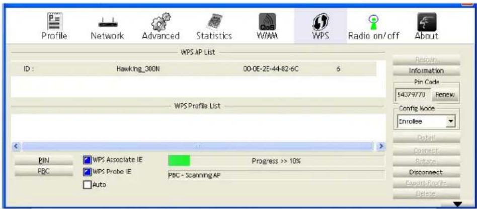 Profile Network Advanced Statistics W/WM WPS Radio on/off About WPS AP List ID: Hawking_300N 00-0E-2E-44-82-6C 6 WPS Profile List PIN PBC WPS Associate IE WPS Probe IE Auto Progress >> 10% PBC - Scanning AP Rescall Information Pin Code 54379770 Renew Config Mode Enrollee Detail Connect Rotate Disconnect Export Profile Delete