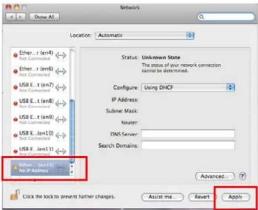 Network Location: Automatic Ether...r (en4) Not Connected Ether...r (en6) Not Connected USB E...t (en7) Not Connected USB E...t (en8) Not Connected USB E...t (en9) Not Connected USB E...t (en10) Not Connected USB E...t (en11) Not Connected Ether... (en12) No IP Address Status: Unknown State The status of your network connection cannot be determined. Configure: Using DHCP IP Address: Subner Mask: Router: DNS Server: Search Domains: Advanced... Click the lock to prevent further changes. Assist me... Revert Apply