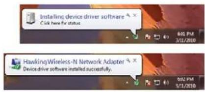 Installing device driver software Click here for status Hawking Wireless-N Network Adapter Device drive software installed successfully.