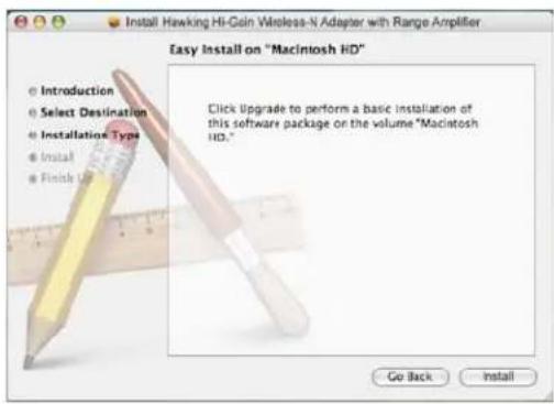 Install Hawking Hi-Gain Wireless-N Adapter with Range Amplifier Easy Install on "Macintosh HD" Introduction Select Destination Installation Type Install Finish Up Click Upgrade to perform a basic installation of this software package on the volume "Macintosh HD." Go Back Install