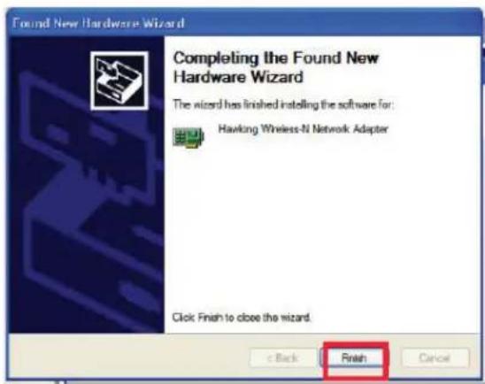 Found New Hardware Wizard Completing the Found New Hardware Wizard The wizard has finished installing the software for: Hawking Wireless-N Network Adapter Click Finish to close the wizard. c Back Finish Cancel