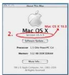 About This Mac Mac OS X 10.3 version 10.3.9 Software Update... Processor: 1.5 GHz PowerPC C4 Memory: 512 MB DDR SDRAM More Info... TM & iOS Computer, Inc. (1981-2014) All rights reserved.