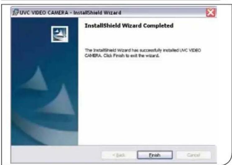 UVC VIDEO CAMERA - InstallShield Wizard InstallShield Wizard Completed The InstallShield Wizard has successfully installed UVC VIDEO CAMERA. Click Finish to exit the wizard.