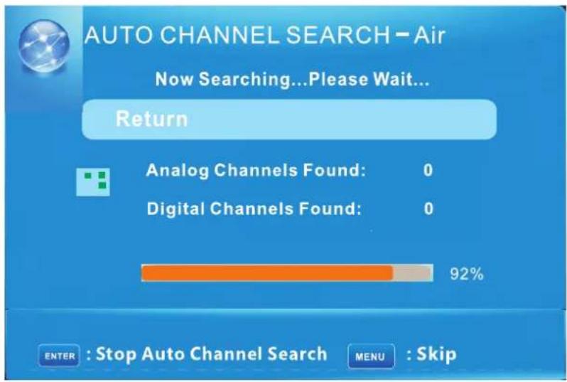 AUTO CHANNEL SEARCH - Air Now Searching...Please Wait... Return Analog Channels Found: 0 Digital Channels Found: 0 92% ENTER : Stop Auto Channel Search MENU : Skip