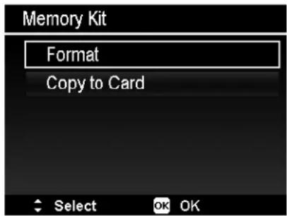 Memory Kit Format Copy to Card Select OK OK