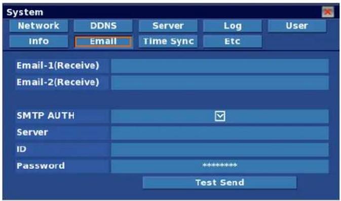 System Network DDNS Server\Log User Info Email Time Sync Etc Email-1(Receive) Email-2(Receive) SMTP AUTH Server ID Password ***** Test Send