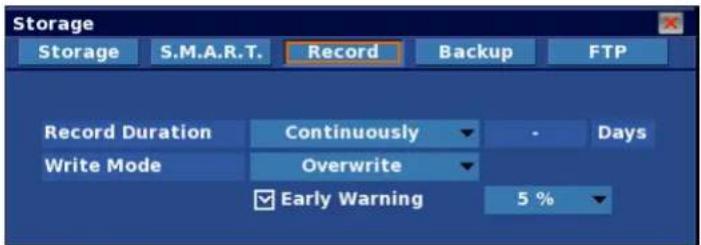 Storage Storage S.M.A.R.T. Record Backup FTP Record Duration Continuously - Days Write Mode Overwrite ✓ Early Warning 5 %