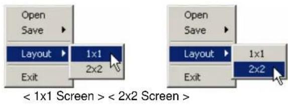 Open Save Layout 1x1 2x2 < 1x1 Screen > < 2x2 Screen >