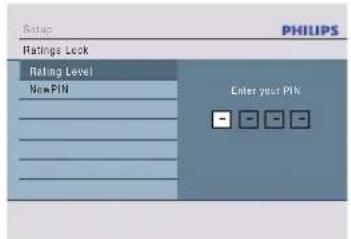 Setup PHILIPS Ratings Lock Rating Level New PIN Enter your PIN