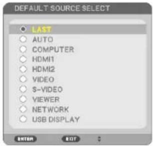 DEFAULT SOURCE SELECT LAST AUTO COMPUTER HDMI1 HDMI2 VIDEO S-VIDEO VIEWER NETWORK USB DISPLAY ENTER EDIT