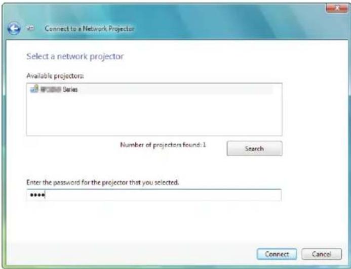 Connect to a Network Projector Select a network projector Available projectors: Series Number of projectors found: 1 Search Enter the password for the projector that you selected. **** Connect Cancel