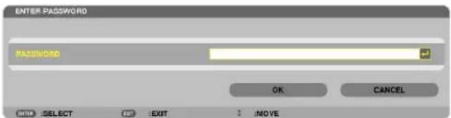 ENTER PASSWORD PASSWORD OK CANCEL SELECT OUT EXIT MOVE